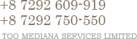 +8 72 92 609-919 || +87292 750-550